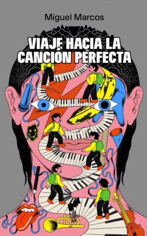 Viaje hacia la canción perfecta - Miguel Marcos