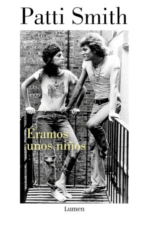 Éramos unos Niños | Patti Smith (Lumen)
