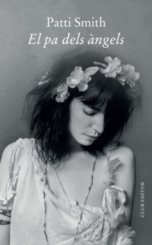 El pa dels àngels - Patti Smith