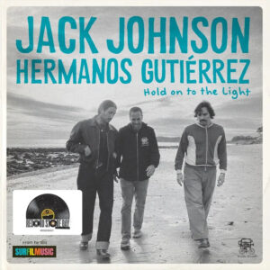 Jack Johnson, Hermanos Gutiérrez - Hold On To The Light 7? RSD 2026