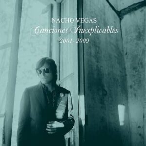 Nacho Vegas - Canciones Inexplicables (2001-2009) LP