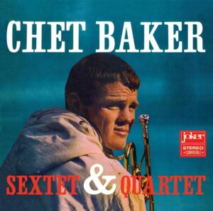 Chet Baker -  Sextet & Quartet LP