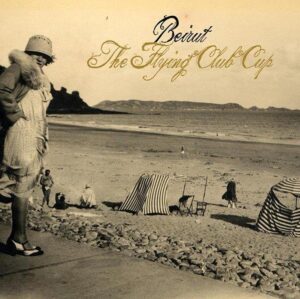 Beirut - The Flying Club Cup LP