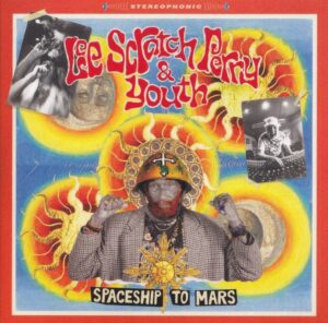 Lee Scratch Perry & Youth - Spaceship To Mars LP