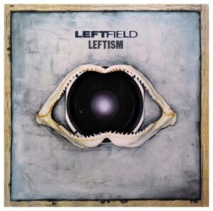Leftfield - Leftism