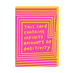 Tarjeta "Infinite Amounts Of Positivity"