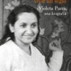 Violeta Parra. Después de vivir un siglo