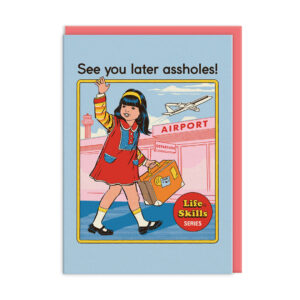 Tarjeta "See You Later assholes"