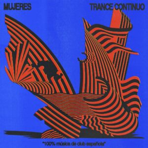 Mujeres - Trance Continuo (100% Música De Club Española) LP