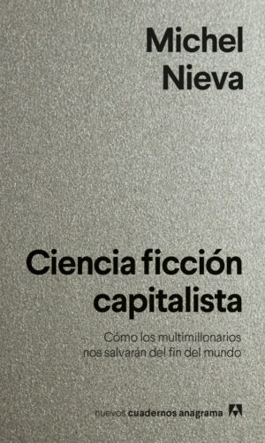 Ciencia ficción capitalista | Michel Nieva
