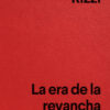 La era de la revancha | Andrea Rizzi